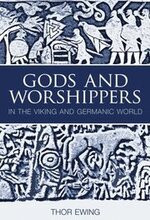 Gods and Worshippers in the Viking and Germanic World