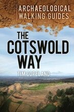 The Cotswold Way: Archaeological Walking Guides