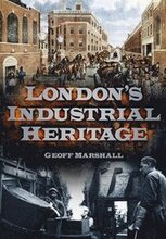 London's Industrial Heritage