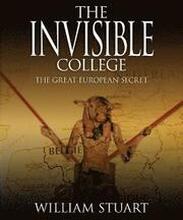 The Invisible College - The Great European Secret