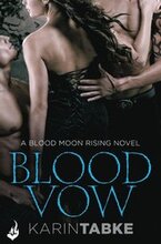 Blood Vow: Blood Moon Rising Book 3