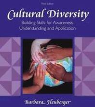 Cultural Diversity: Building Skills for Awareness, Understanding and Application