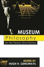 Museum Philosophy for the Twenty-First Century