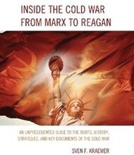Inside the Cold War From Marx to Reagan