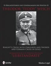 SS-Brigadefhrer und Generalmajor der Waffen-SS Theodor "Teddy" Wisch