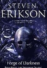 Forge of Darkness: Book One of the Kharkanas Trilogy (a Novel of the Malazan Empire)