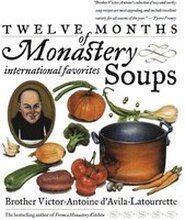 Twelve Months of Monastery Soups