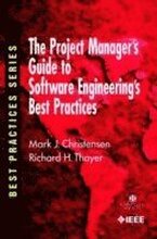 The Project Manager's Guide to Software Engineering's Best Practices