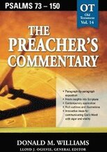 The Preacher's Commentary - Vol. 14: Psalms 73-150