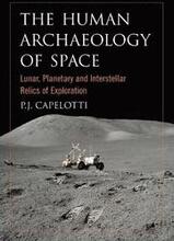 The Human Archaeology of Space