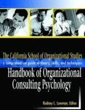 The California School of Organizational Studies Handbook of Organizational Consulting Psychology