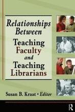 Relationships Between Teaching Faculty and Teaching Librarians