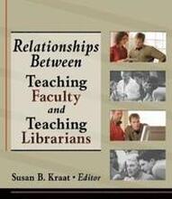 Relationships Between Teaching Faculty and Teaching Librarians