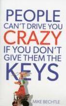 People Can`t Drive You Crazy If You Don`t Give Them the Keys