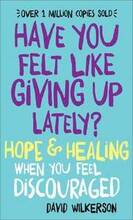 Have You Felt Like Giving Up Lately? Hope & Healing When You Feel Discouraged