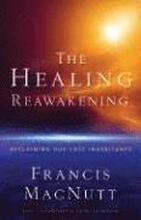 The Healing Reawakening Reclaiming Our Lost Inheritance