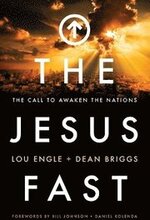The Jesus Fast The Call to Awaken the Nations