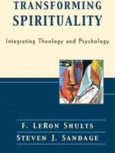 Transforming Spirituality Integrating Theology and Psychology