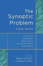 The Synoptic Problem Four Views
