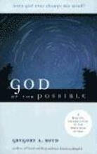 God of the Possible A Biblical Introduction to the Open View of God