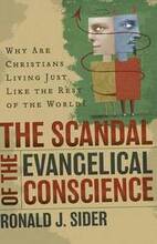 The Scandal of the Evangelical Conscience Why Are Christians Living Just Like the Rest of the World?