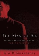 The Man of Sin Uncovering the Truth about the Antichrist