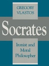 Socrates, Ironist and Moral Philosopher