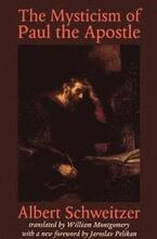 The Mysticism of Paul the Apostle