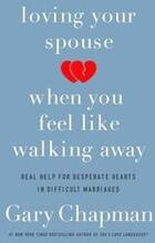 Loving Your Spouse When you Feel Like Walking Away