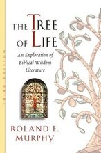 The Tree of Life: an Exploration of Biblical Wisdom Literature