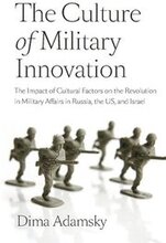 The Culture of Military Innovation