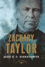 Zachary Taylor: The American Presidents Series: The 12th President, 1849-1850