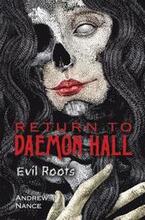 Return to Daemon Hall: Evil Roots