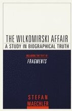 The Wilkomirski Affair: A Study in Biographical Truth