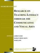 Handbook of Research on Teaching Literacy Through the Communicative and Visual Arts