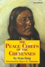 The Peace Chiefs of the Cheyennes