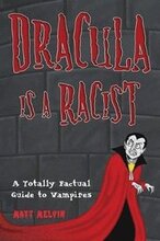 Dracula Is A Racist
