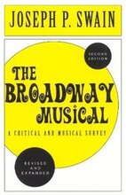 The Broadway Musical: A Critical and Musical Survey