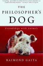 The Philosopher's Dog: The Philosopher's Dog: Friendships with Animals