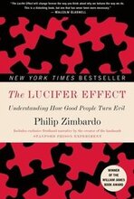 The Lucifer Effect: Understanding How Good People Turn Evil