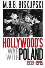 Hollywood's War with Poland, 1939-1945