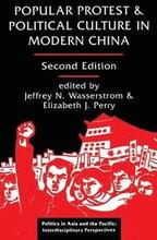 Popular Protest And Political Culture In Modern China