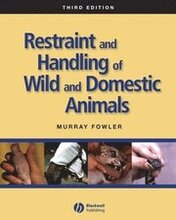 Restraint and Handling of Wild and Domestic Animals