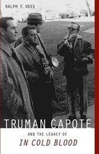 Truman Capote and the Legacy of ""In Cold Blood