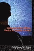 Communication Ethics, Media, and Popular Culture