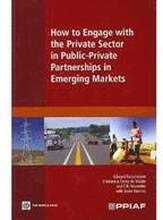 How to Engage with the Private Sector in Public-Private Partnerships in Emerging Markets
