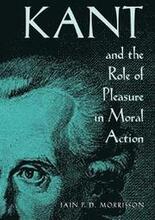 Kant and the Role of Pleasure in Moral Action