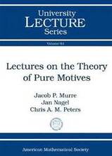 Lectures on the Theory of Pure Motives