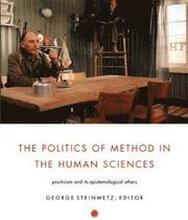 The Politics of Method in the Human Sciences