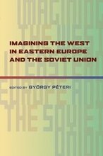 Imagining the West in Eastern Europe and the Soviet Union